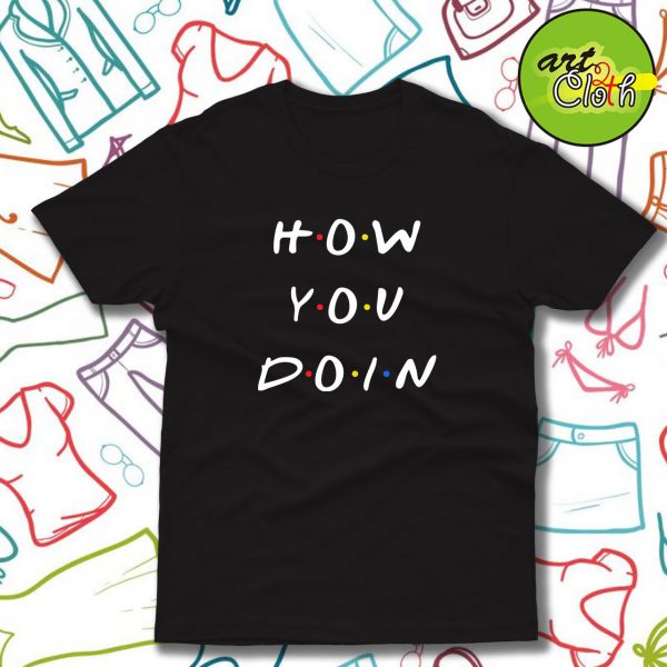 How You Doin Joey T Shirt