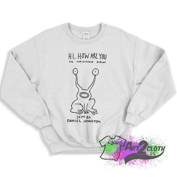 Hi How Are You Sweatshirt