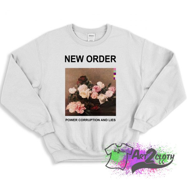 New Order Power Corruption and Lies Sweatshirt 1 1