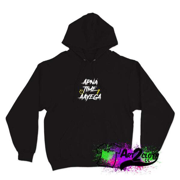 Apna Time Aayega Bollywood Hoodie