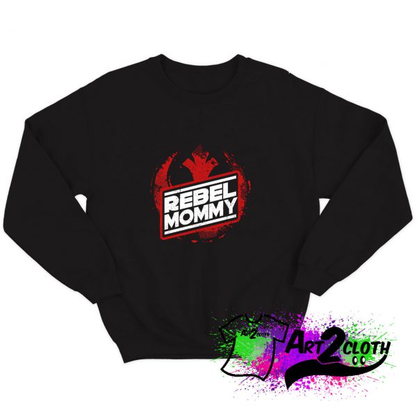 Rebel Mommy Sweatshirt