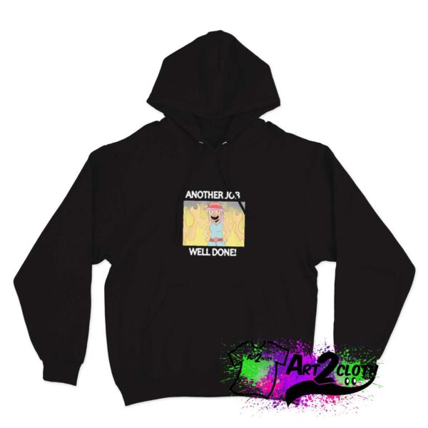 Another Job Well Done Funny Hoodie