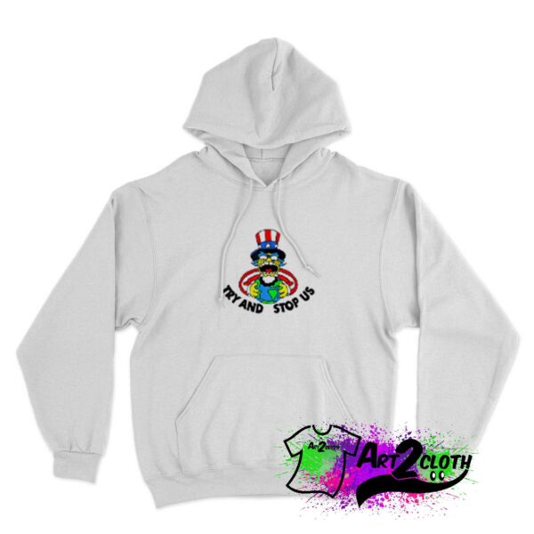 Try And Stop Us The Simpsons Hoodie
