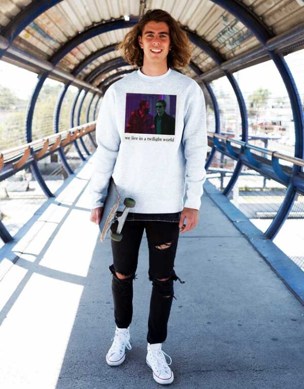 We Live In A Twilight World Sweatshirt