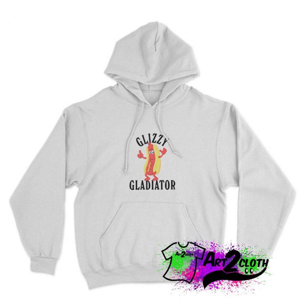 Hotdog Glizzy Gladiator Hoodie