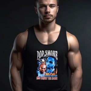 Pop Smoke Cannot Say Pop And Forget The Smoke Tank Top
